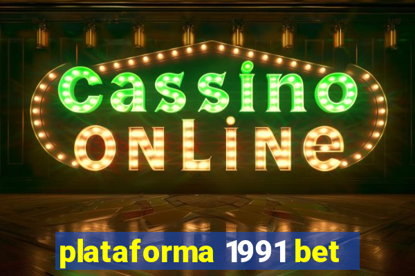 plataforma 1991 bet